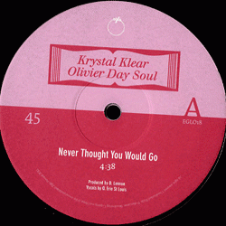 Krystal Klear / Olivier Day Soul, Never Thought You Would Go
