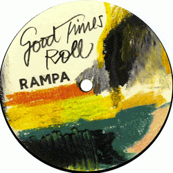 Rampa, Good Times / Roll