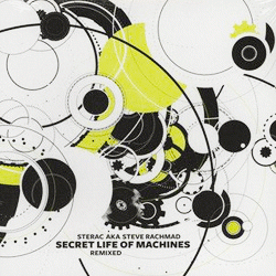 Sterac aka Steve Rachmad, Secret Life Of Machines ( Remixed )