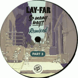 Lay Far, So Many Ways Remixed Part 3