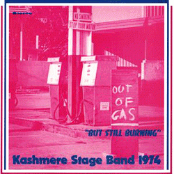 Kashmere Stage Band 1974, But Still Burning