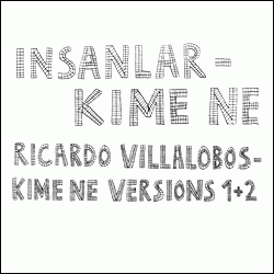 RICARDO VILLALOBOS / Insanlar, Kime Ne